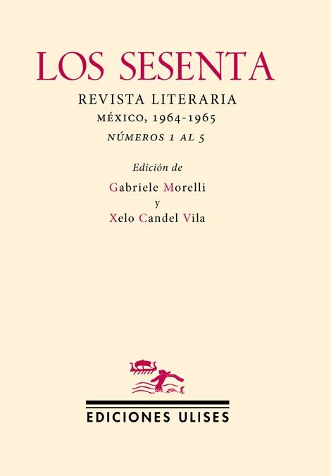 Los Sesenta "Revista Literaria. México, 1964-1965. Números 1 al 5"