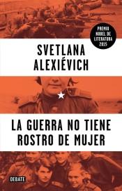 La Guerra no Tiene Rostro de Mujer "Premio Nobel de Literatura 2015"