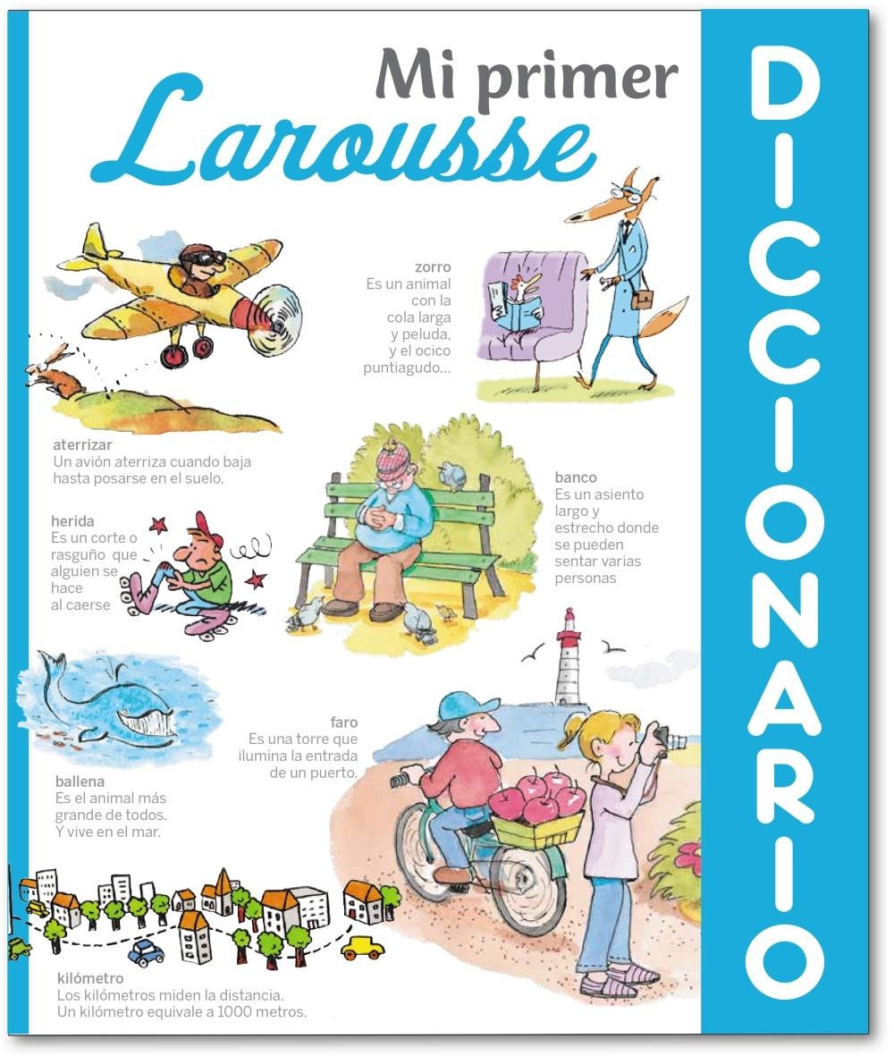 Mi Primer Diccionario Larousse. Mi Primer Diccionario Larousse.