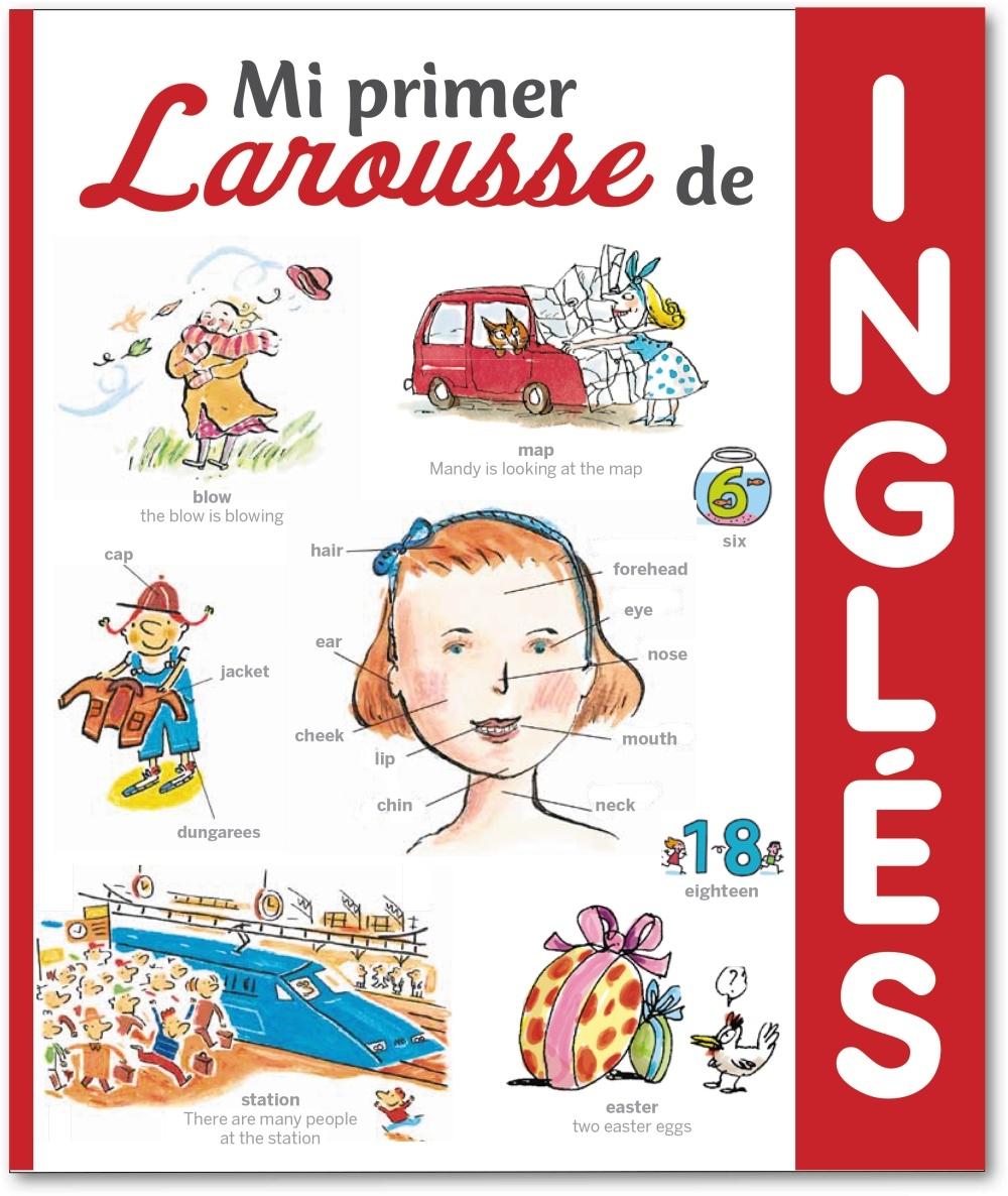 Mi Primer Larousse de Inglés. Mi Primer Larousse de Inglés.