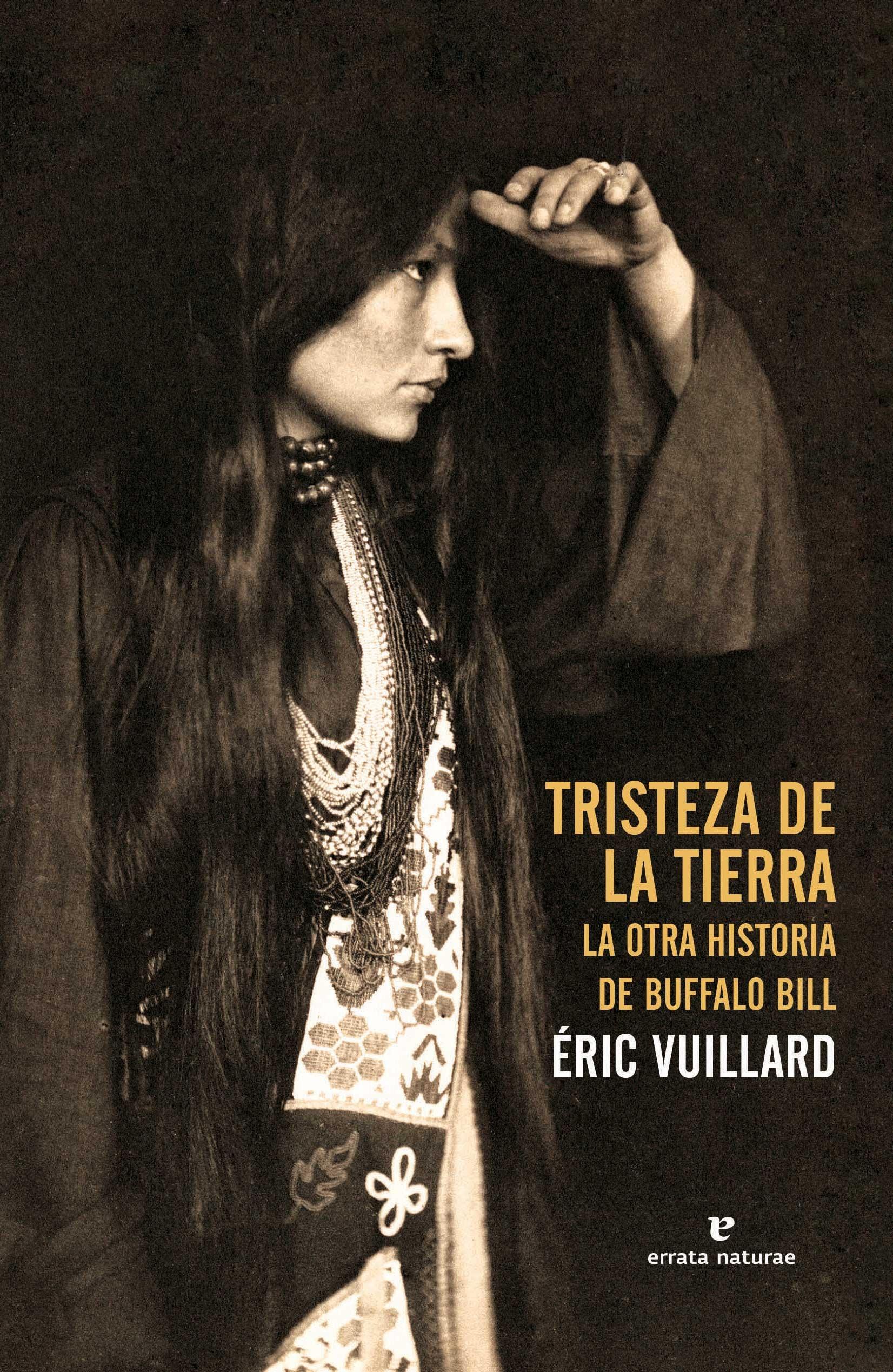 Tristeza de la Tierra "La Otra Historia de Buffalo Bill"