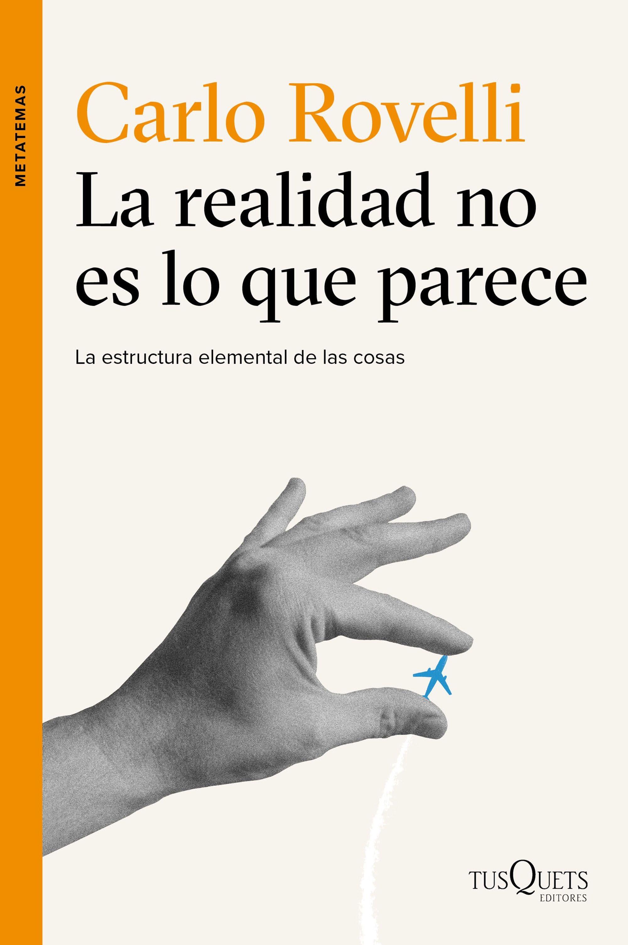 La Realidad no Es lo que Parece "La Estructura Elemental de las Cosas". La Realidad no Es lo que Parece "La Estructura Elemental de las Cosas".