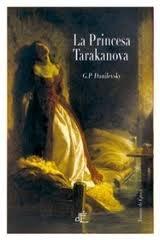 La Princesa de Tarakanova. La Princesa de Tarakanova.