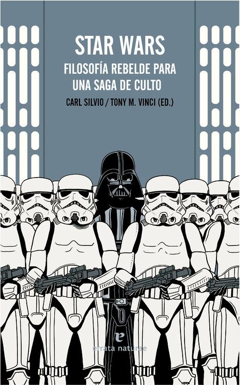 Star Wars "Filosofía Rebelde para una Saga de Culto"