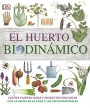 Huertos Biodínamicos "Cultiva Plantas Sanas y Productos Deliciosos". 