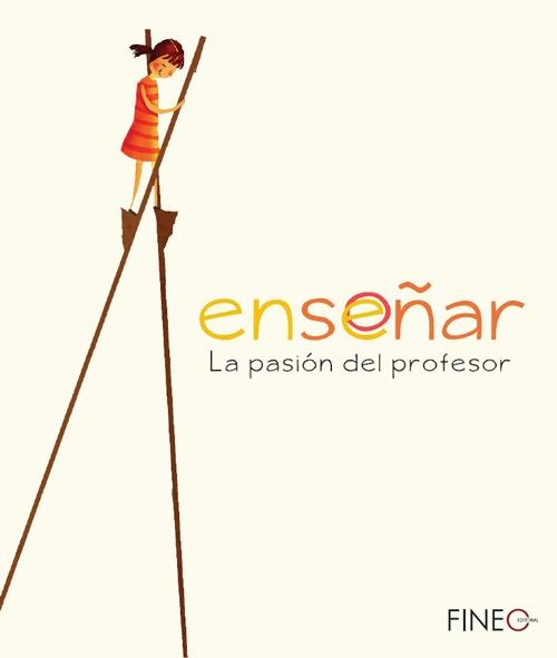 Enseñar "La Pasión del Profesor". Enseñar "La Pasión del Profesor".