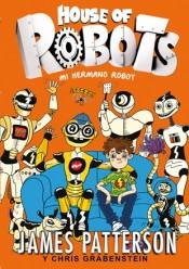 House of robots 1 "Mi Hermano Robot"