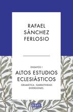 Altos Estudios Eclesiasticos. "Ensayos I. Gramática. Narración. Diversiones"