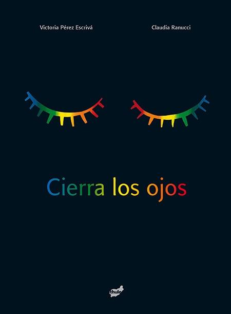 Cierra los Ojos. Cierra los Ojos.