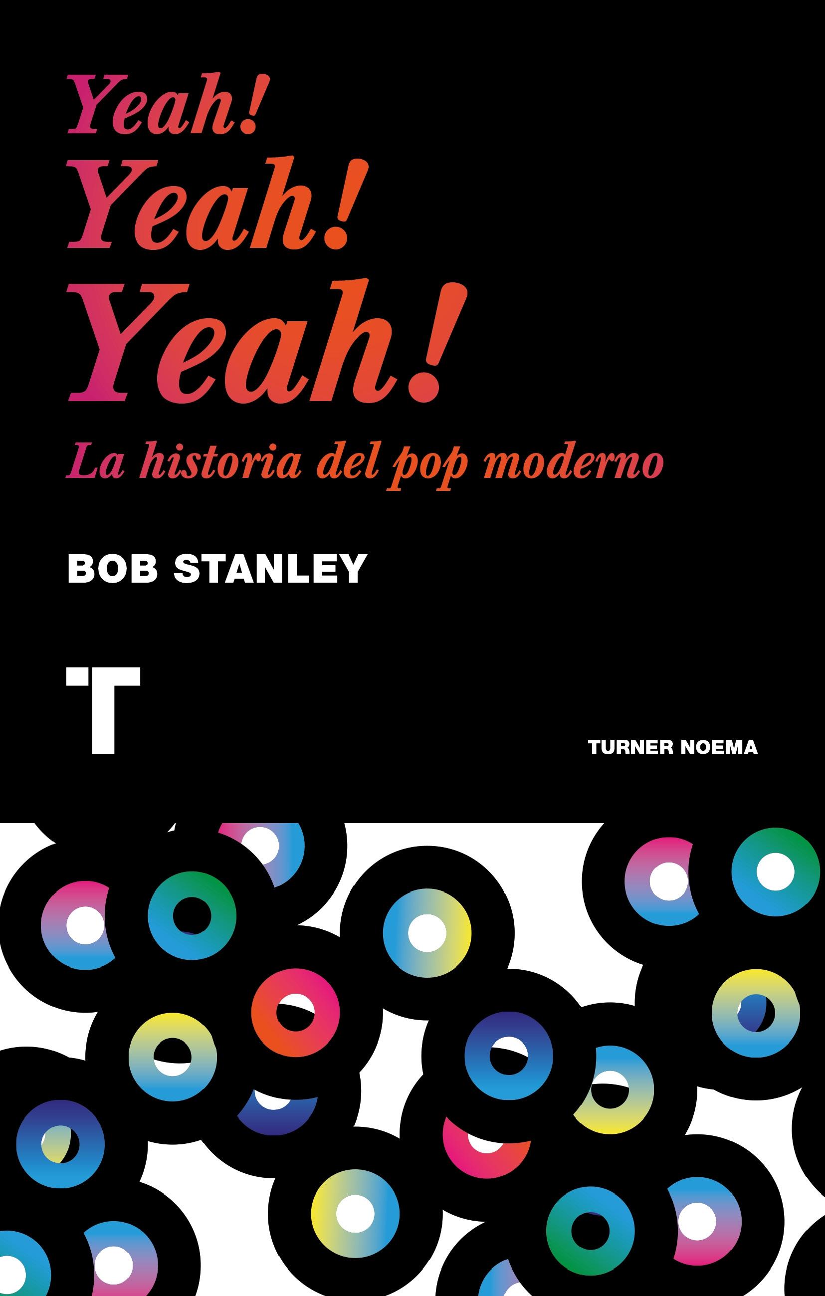 Yeah! Yeah! Yeah! "La Historia del Pop Moderno"