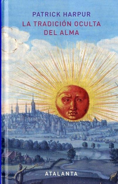 La Tradición Oculta del Alma - 2ª Edición. 
