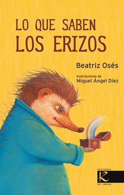 Lo que Saben los Erizos. Lo que Saben los Erizos.