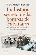 La Historia Secreta de las Bombas de Palomares "La Verdad sobre el Accidente Nuclear Silenciada Durante 50 Años"