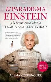 El Paradigma Einstein "La Controversia sobre la Teoría de la Relatividad"