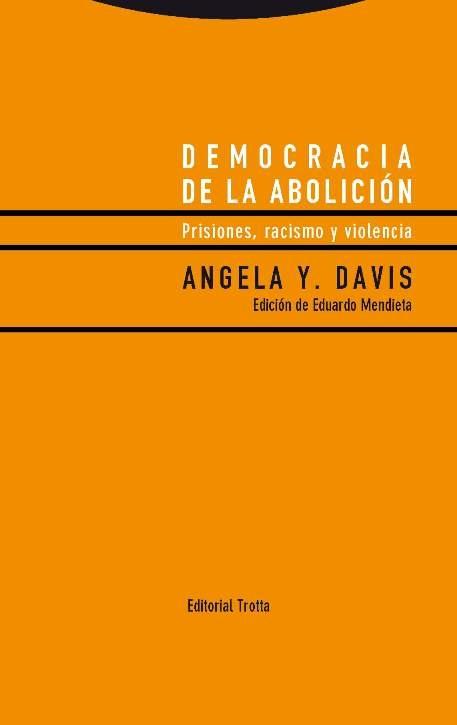 Democracia de la Abolición "Prisiones, Racismo y Violencia". 