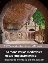 Los Monasterios Medievales en sus Emplazamientos