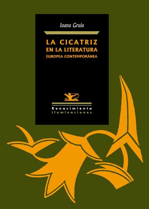 La Cicatriz en la Literatura Europea Contemporánea "Juan Marsé, Norman Manea, Hélène Cixous, Luis García Montero"