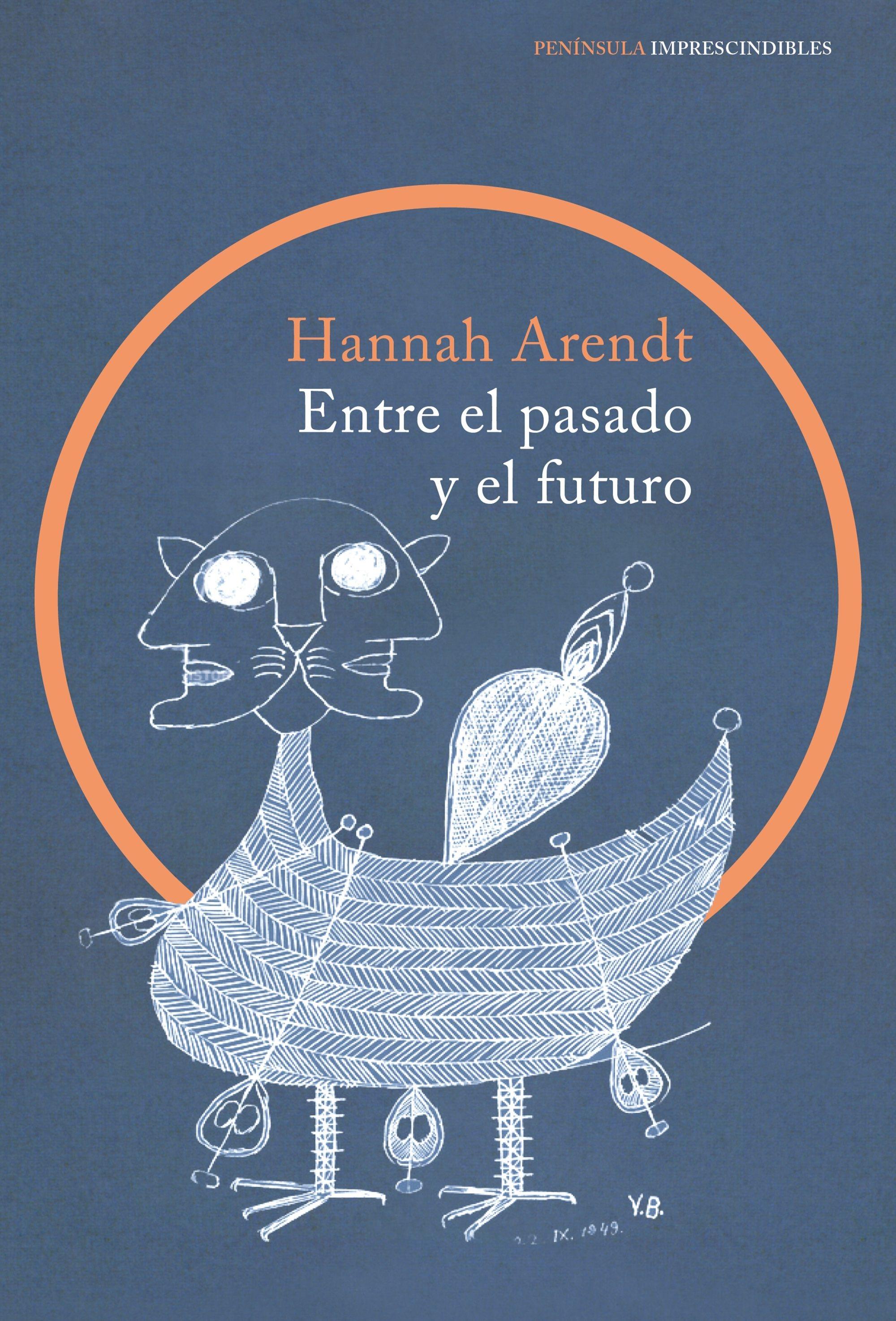 Entre el Pasado y el Futuro "Ocho Ejercicios sobre la Reflexión Política"