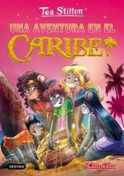 Una Aventura en el Caribe "Tea Stilton 22"