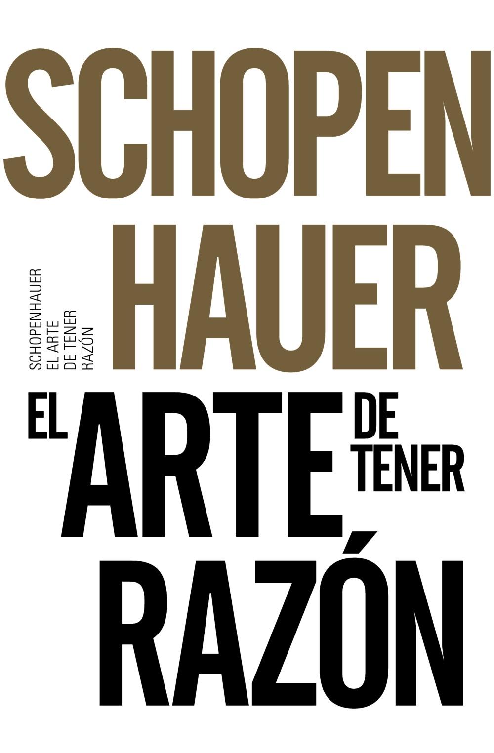 El Arte de Tener Razón. El Arte de Tener Razón.