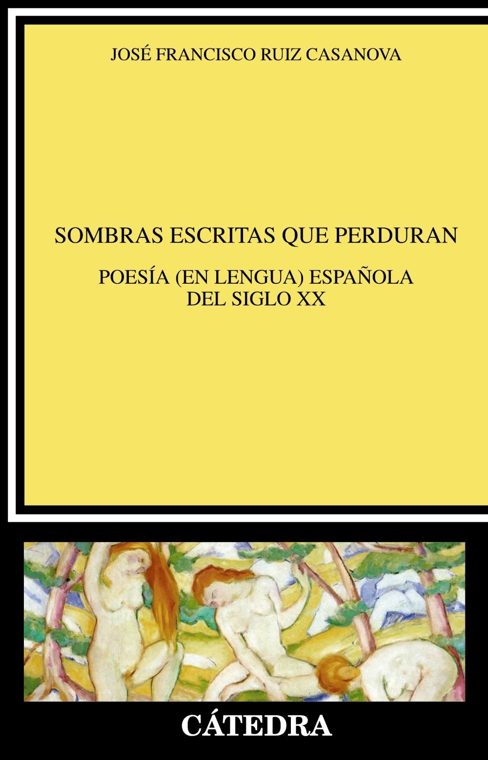 Sombras Escritas que Perduran "Poesía (En Lengua) Española del Siglo Xx"