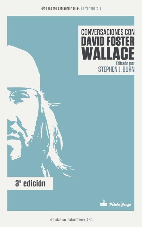 Conversaciones con David Foster Wallace. Conversaciones con David Foster Wallace.