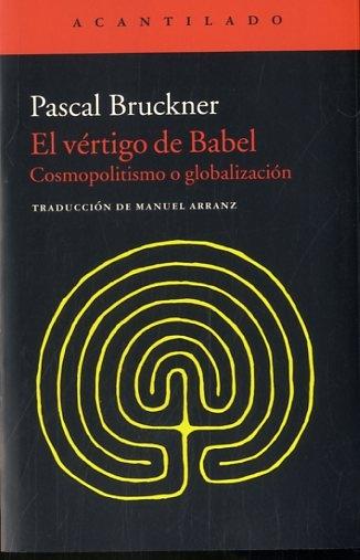 El Vértigo de Babel "Cosmopolitismo y Globalización"