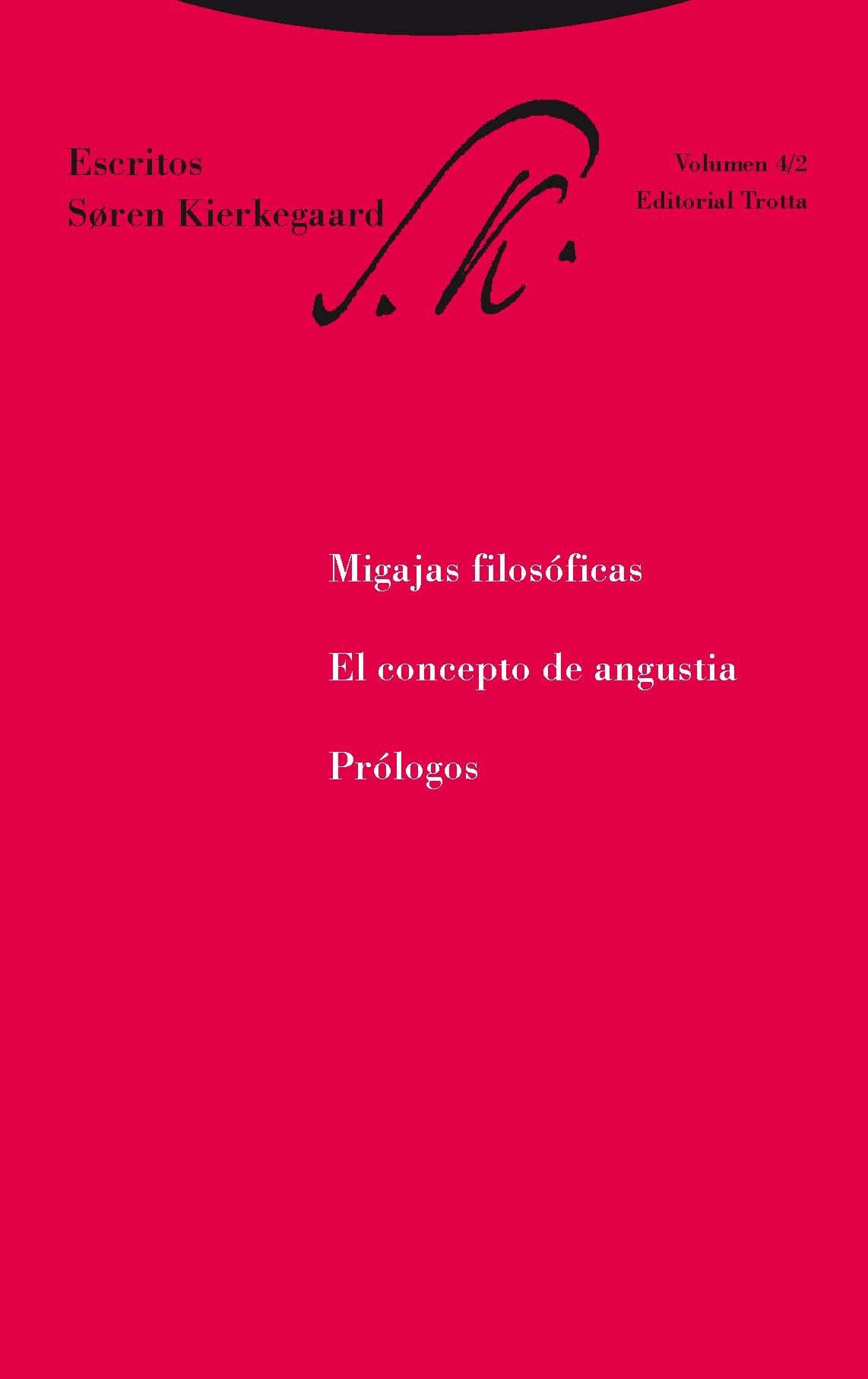 Migajas Filosóficas. el Concepto de Angustia. Prólogos "Escritos 4/2". 