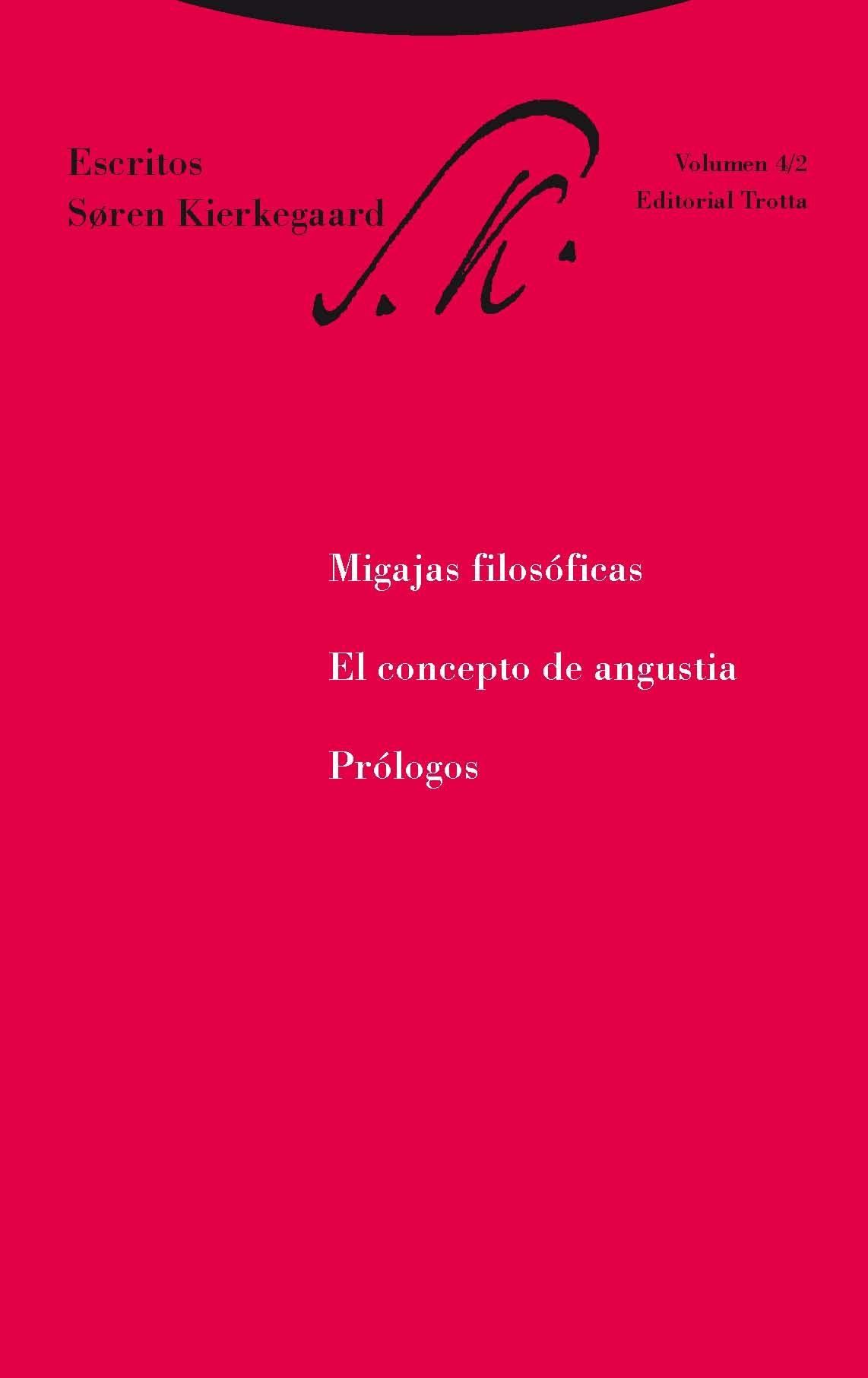 Migajas Filosóficas. el Concepto de Angustia. Prólogos "Escritos 4/2"