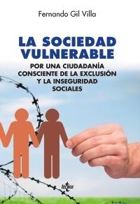 La Sociedad Vulnerable "Por una Ciudadanía Consciente de la Exclusión y la Inseguridad Sociales". 