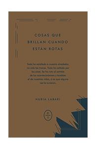 Cosas que Brillan cuando Están Rotas