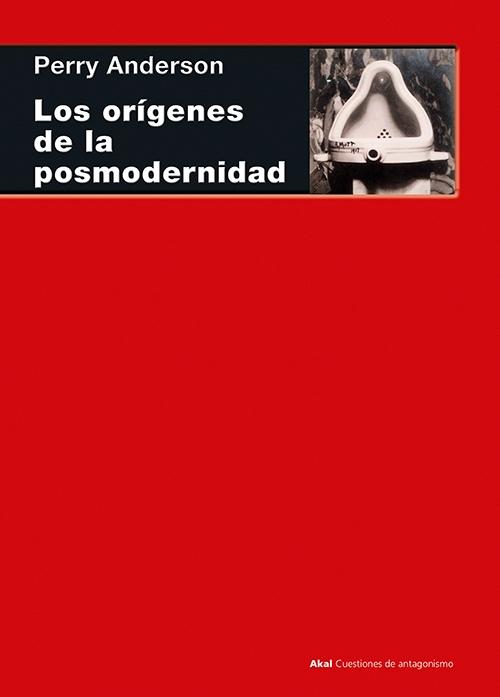 Los Orígenes de la Posmodernidad. 