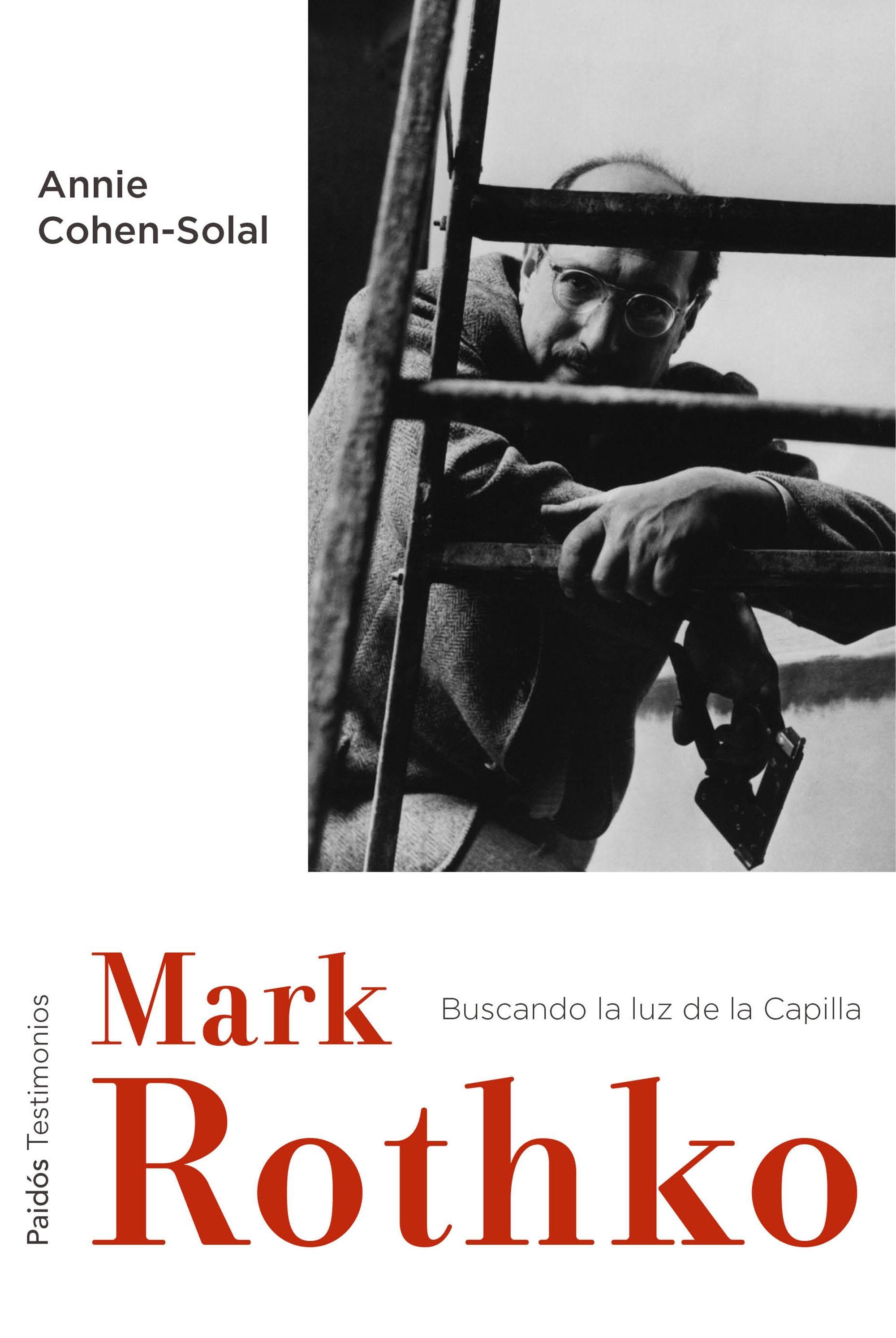 Mark Rothko "Buscando la Luz de la Capilla". Mark Rothko "Buscando la Luz de la Capilla".