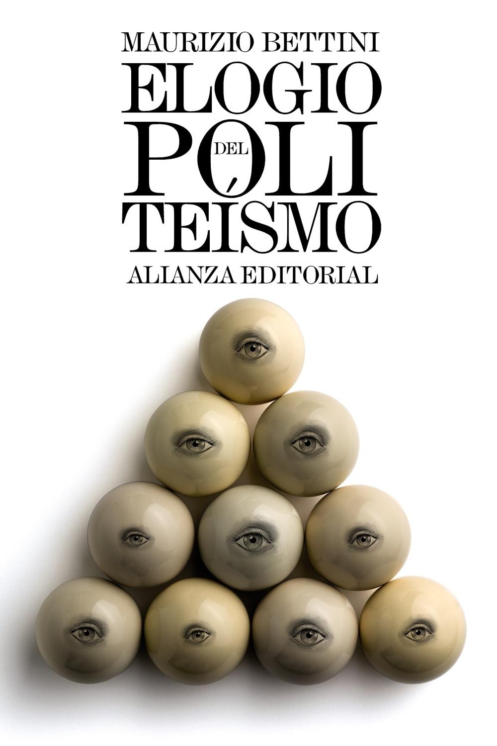 Elogio del Politeísmo "Lo que Podemos Aprender Hoy de las Religiones Antiguas"
