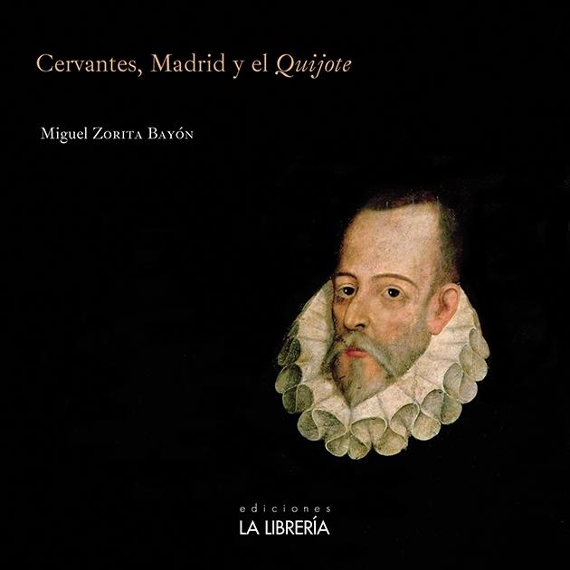 Cervantes, Madrid y el Quijote. 