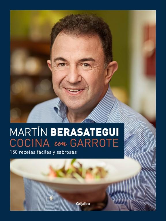 Cocina con Garrote "150 Recetas Fáciles y Sabrosas". Cocina con Garrote "150 Recetas Fáciles y Sabrosas".