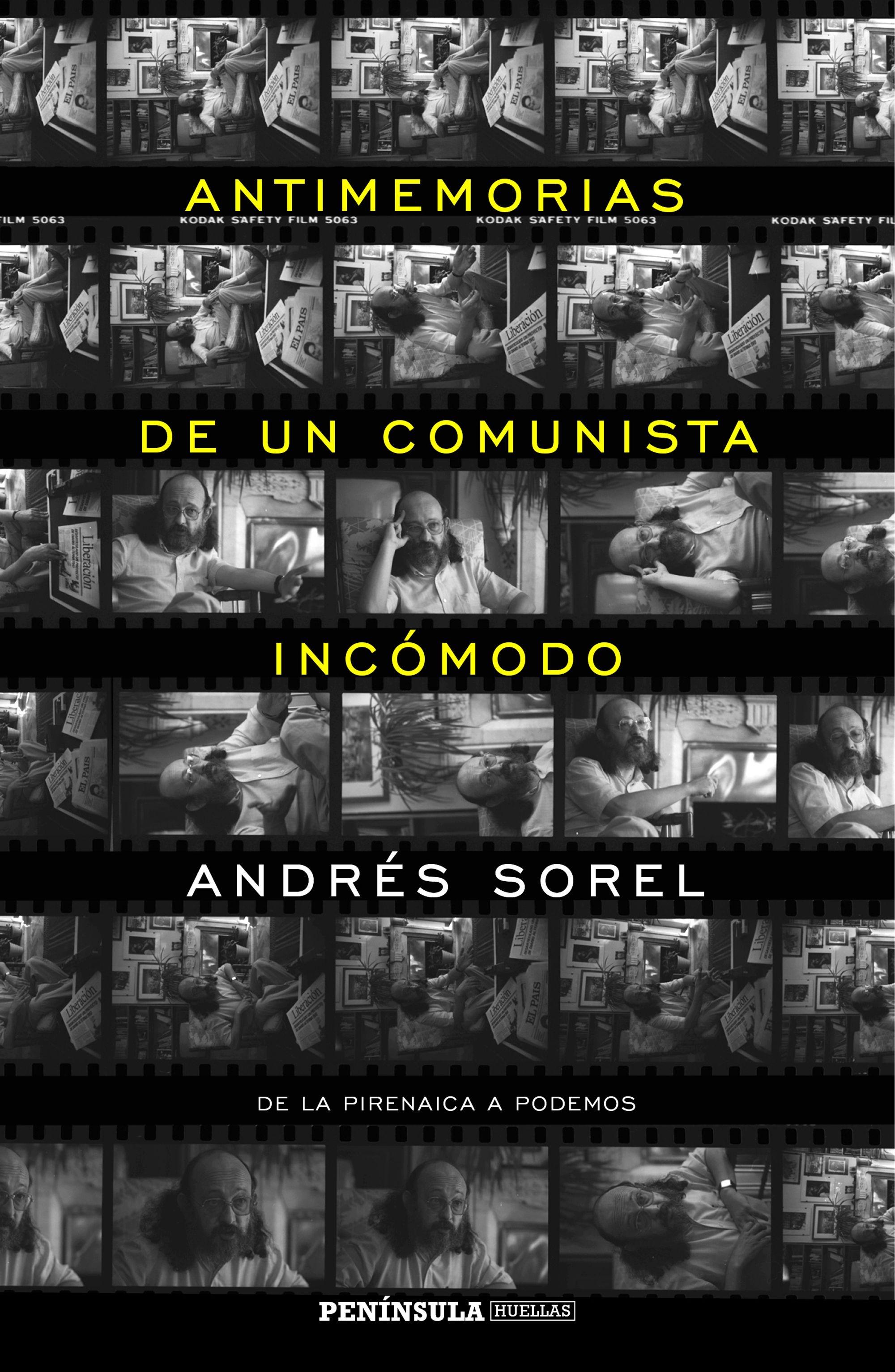 Antimemorias de un Comunista Incómodo "De la Pirenaica a Podemos"