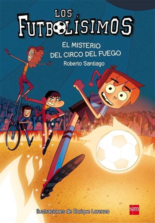 Futbolísimos 8 "El Misterio del Circo de Fuego"