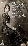 Recuerdos de la Viuda de Miguel Hernández