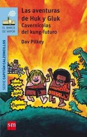 Las Aventuras de Huk y Gluk "Cavernícolas del Kung-Futuro"