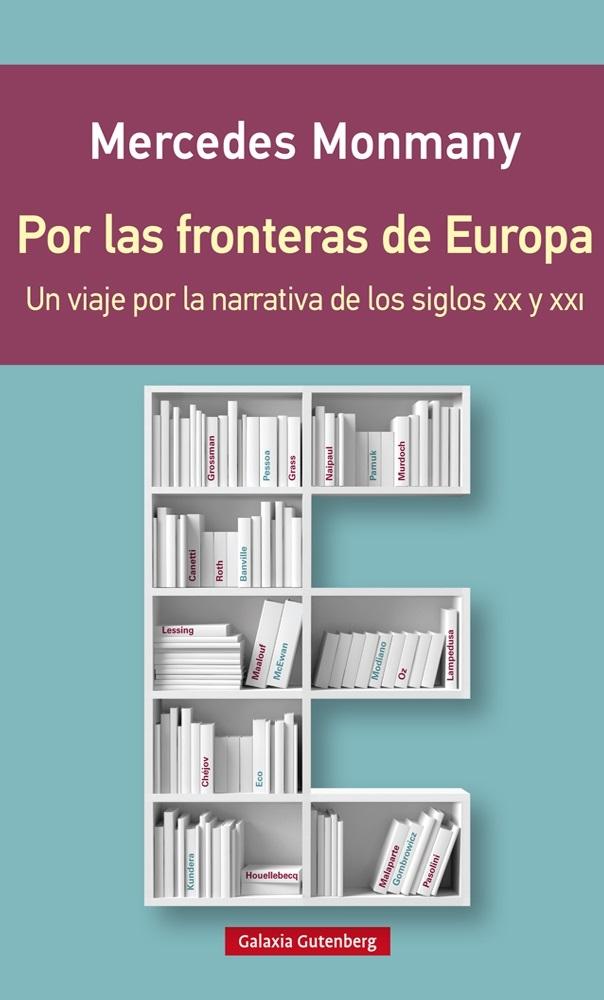 Por las Fronteras de Europa- Rústica "Un Viaje por la Narrativa de los Siglos XX y Xxi"