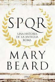 Spqr "Una Historia de la Antigua Roma"