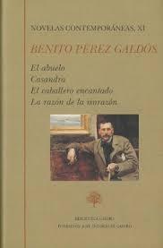 Novelas contemporáneas, XI "El abuelo / Casandra / El caballero encantado / La razón de la sinrazón". 