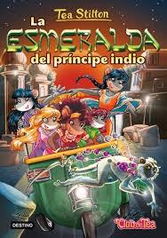 La Esmeralda del Príncipe Indio "Tea Stilton 12". 
