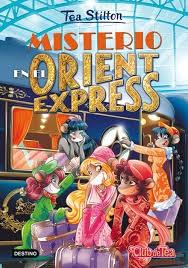 Misterio en el Orient Express "Tea Stilton 13". 