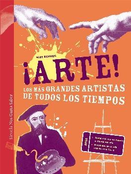 ¡Arte! "Los Más Grandes Artistas de Todos los Tiempos"