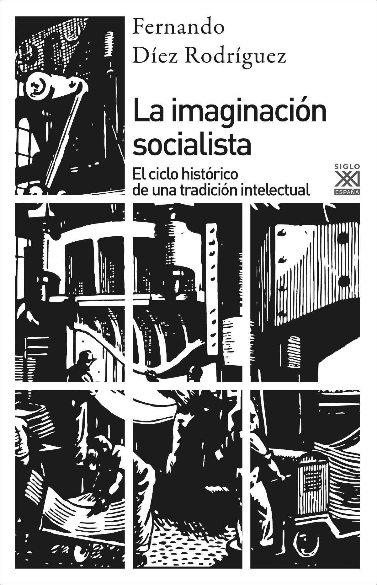 La Imaginación Socialista "El Ciclo Histórico de una Tradición Intelectual". 