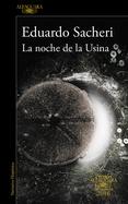 La Noche de la Usina (Premio Alfaguara 2016)