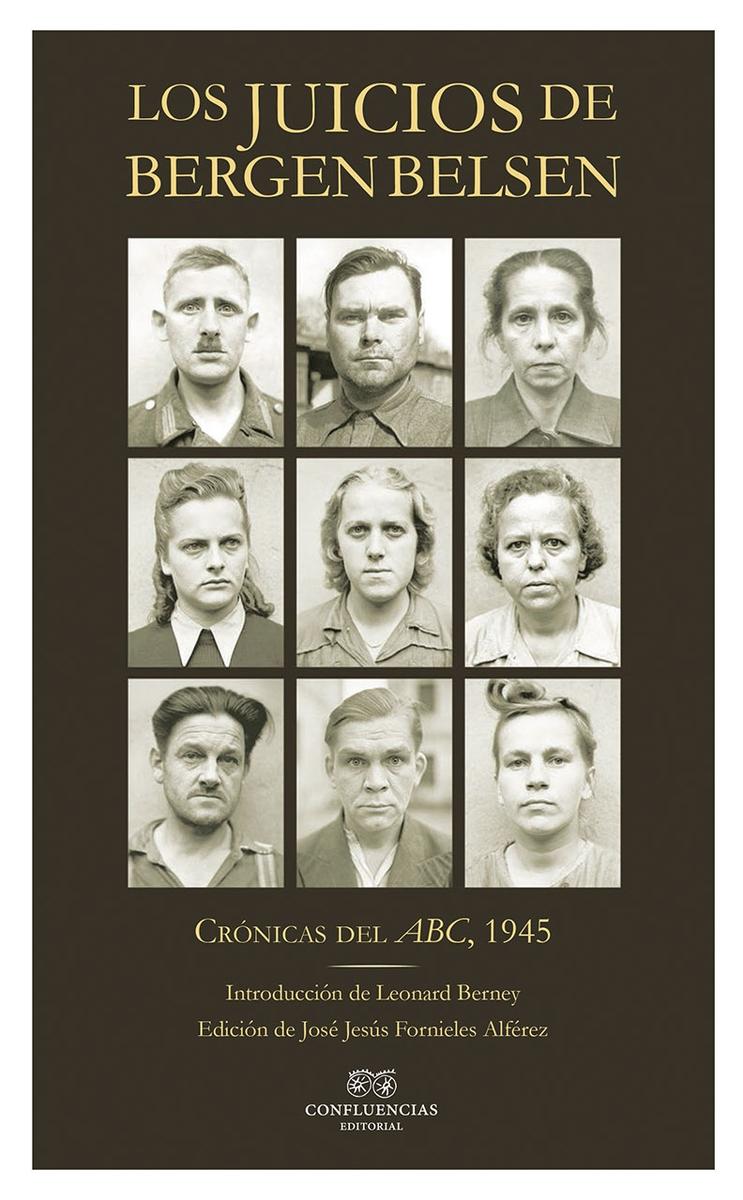 Los Juicios de Bergen Belsen "Crónicas del Abc, 1945"
