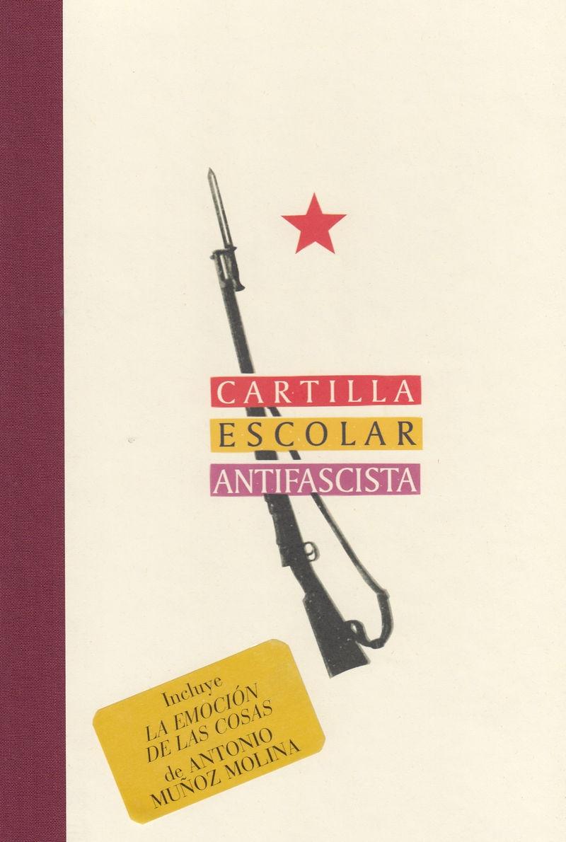 Cartilla Escolar Antifascista "Con prólogo de Antonio Muñoz Molina, la Ed Viamonte lanza la cartilla escolar antifascista editada en su"